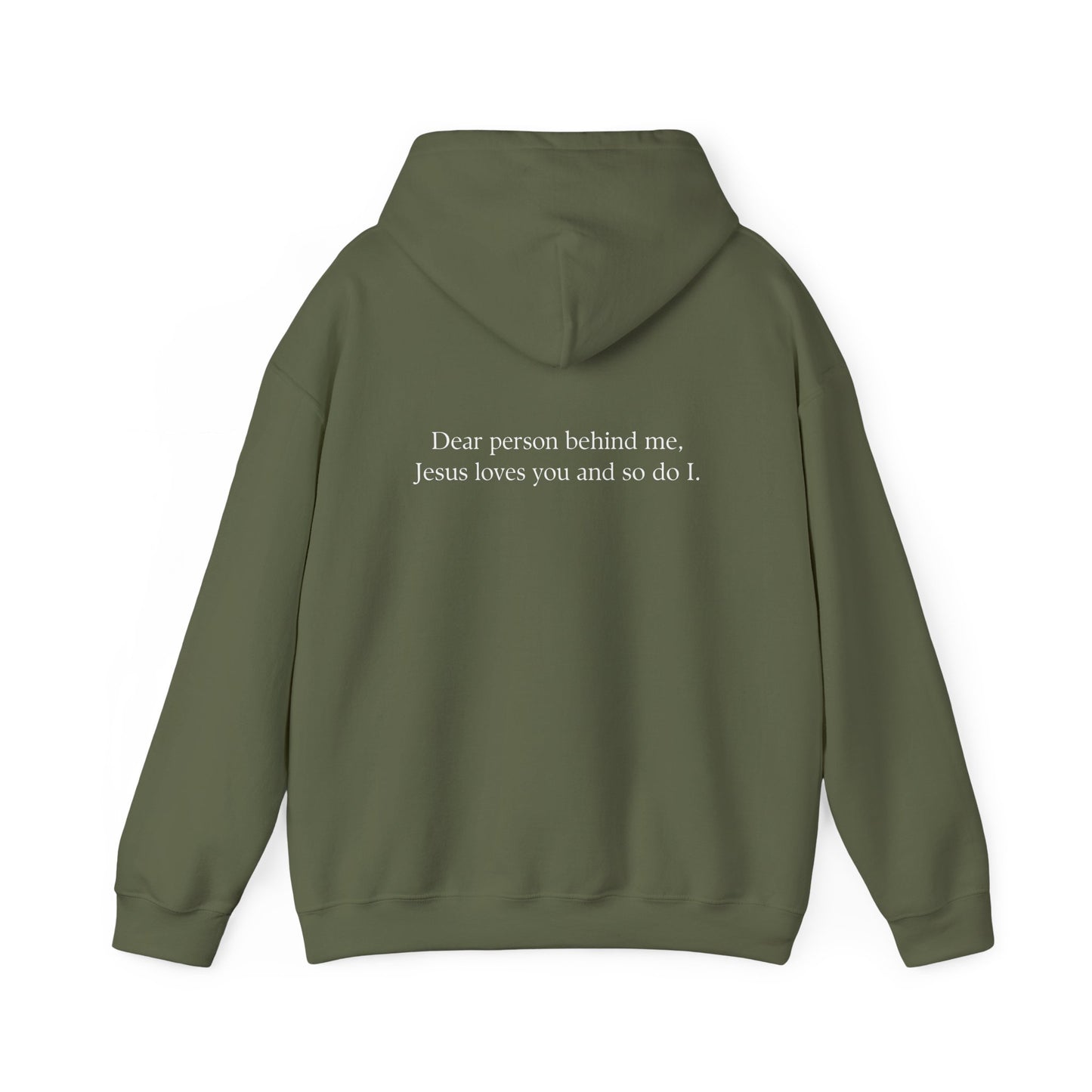 "Dear Person Behind Me, Jesus Loves You and So Do I" Christian Hoodie