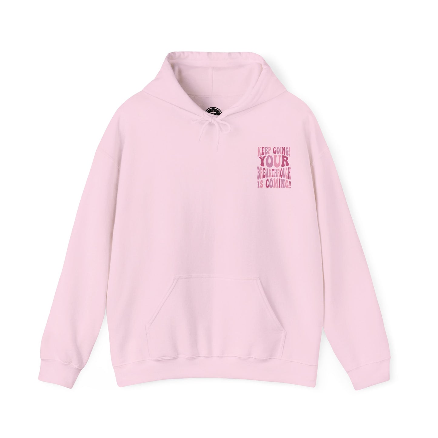 "Keep Going! Your Breakthrough is Coming" Inspirational Hoodie