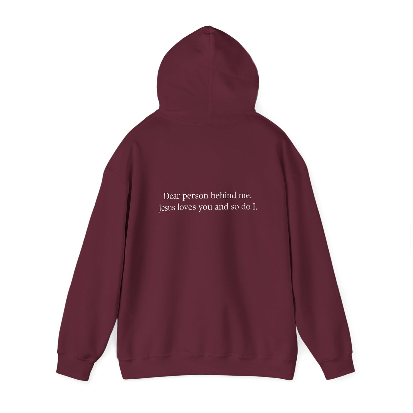 "Dear Person Behind Me, Jesus Loves You and So Do I" Christian Hoodie