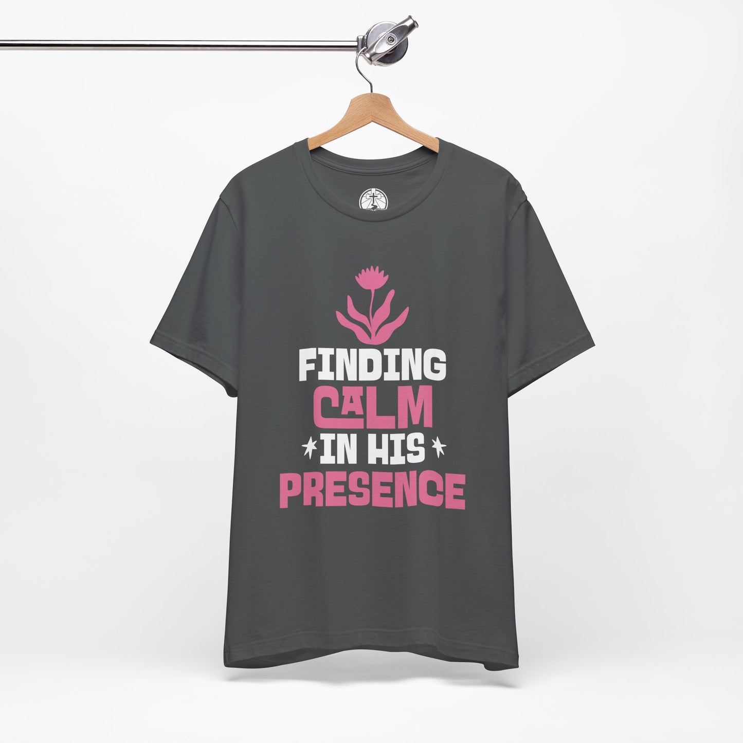 Finding Calm in His Presence Christian T-Shirt