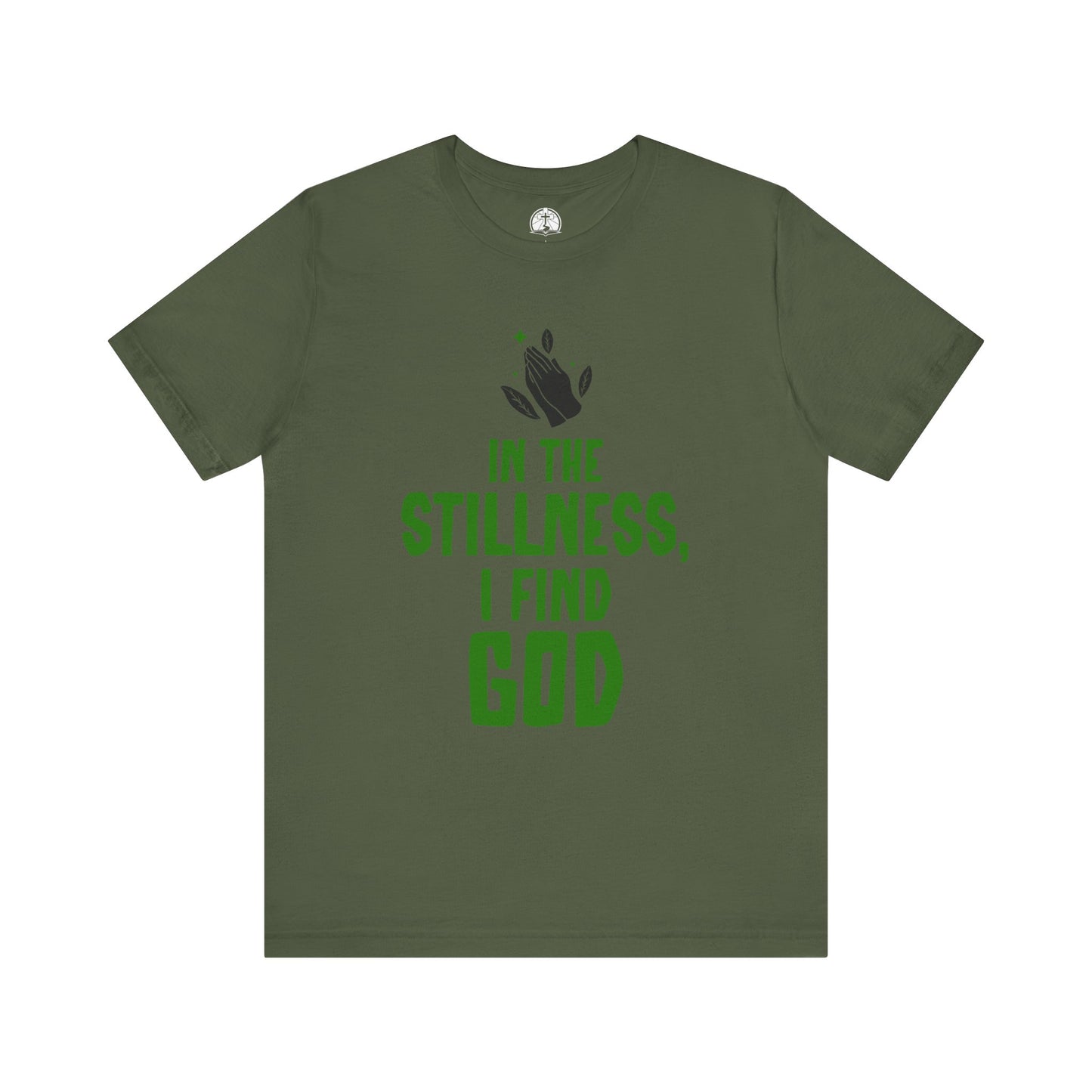 In the Stillness I Find God Short Sleeve T-Shirt