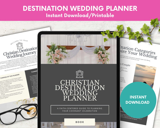 The Christian Destination Wedding Planner (PDF): A Faith-Centered Guide to Planning Your Covenant Celebration