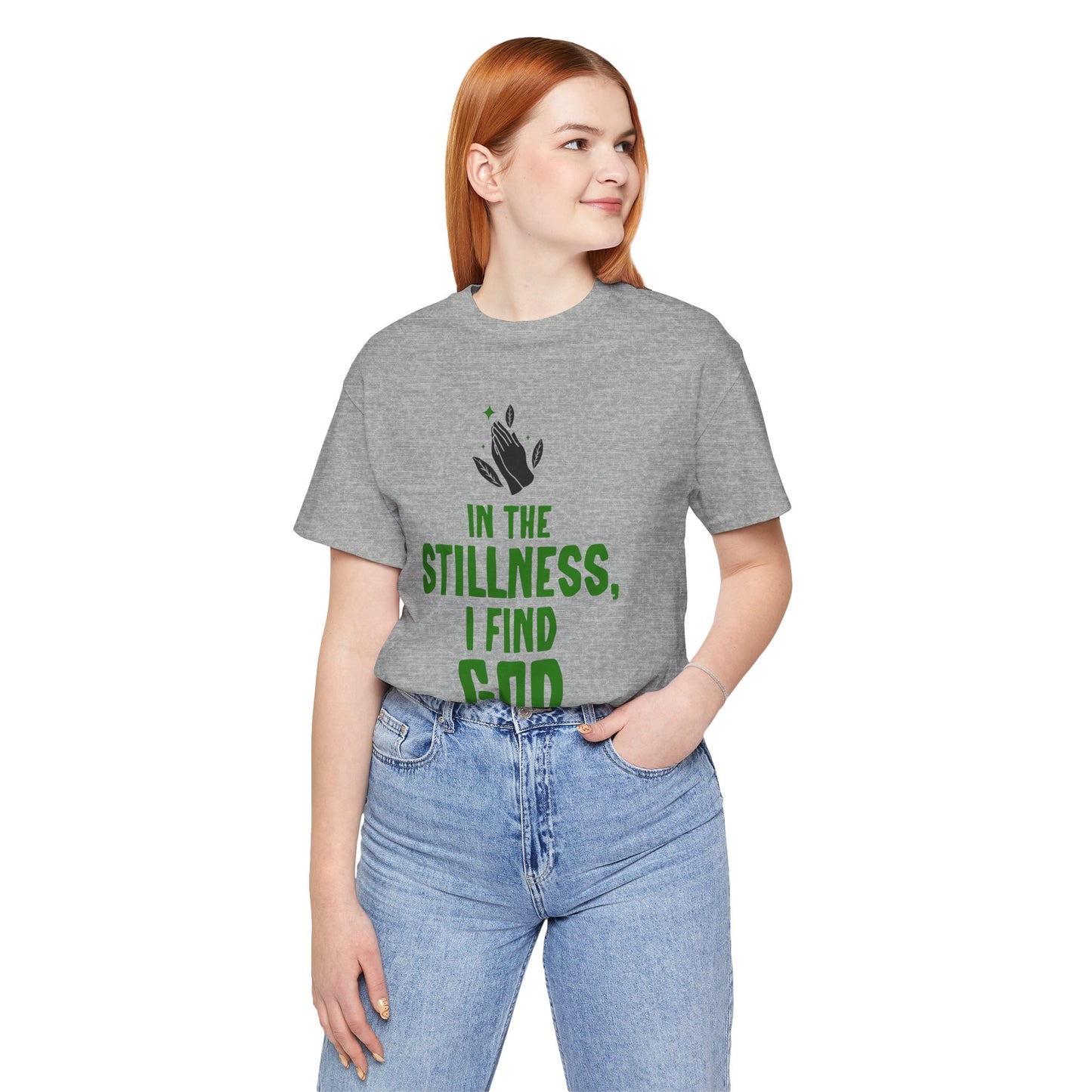 In the Stillness I Find God Short Sleeve T-Shirt