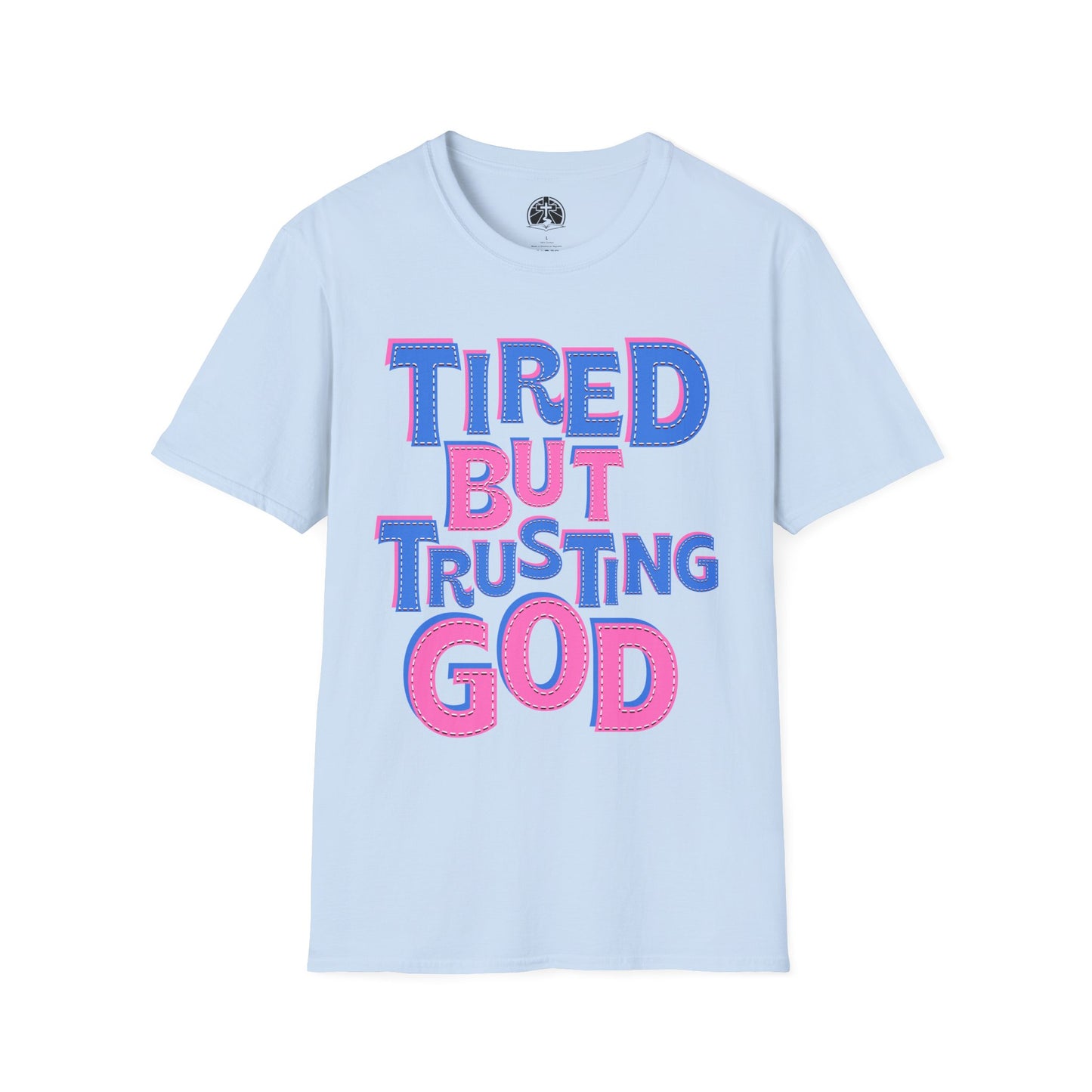 'Tired But Trusting God' Christian Softstyle Inspirational Tee