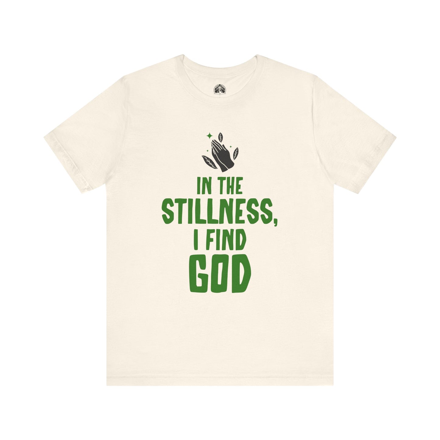 In the Stillness I Find God Short Sleeve T-Shirt