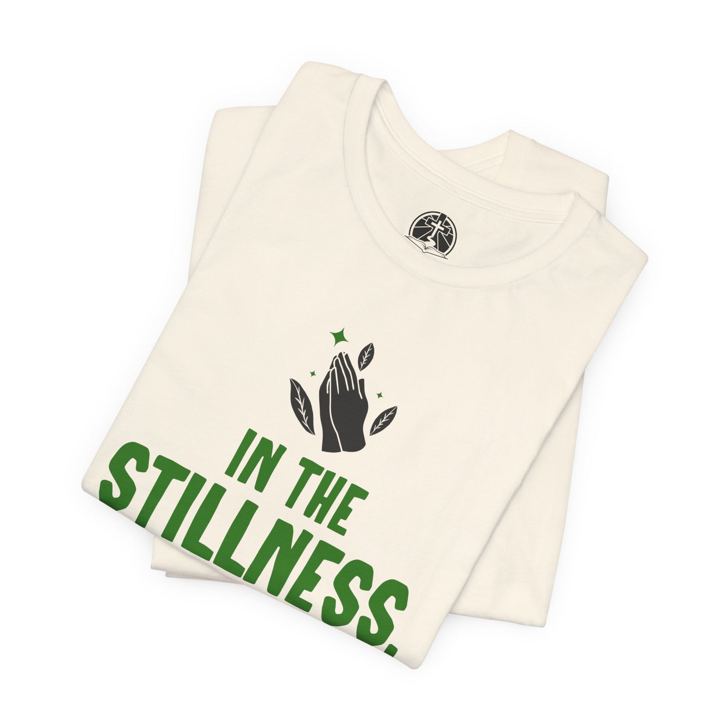 In the Stillness I Find God Short Sleeve T-Shirt