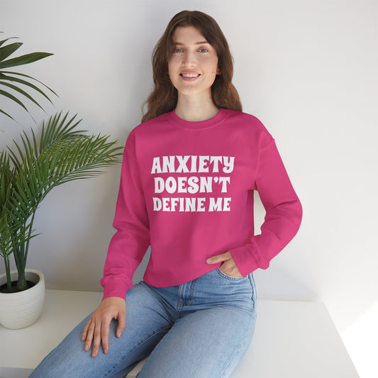 Anxiety Doesn't Define Me Crewneck Sweatshirt - Unisex Heavy Blend™