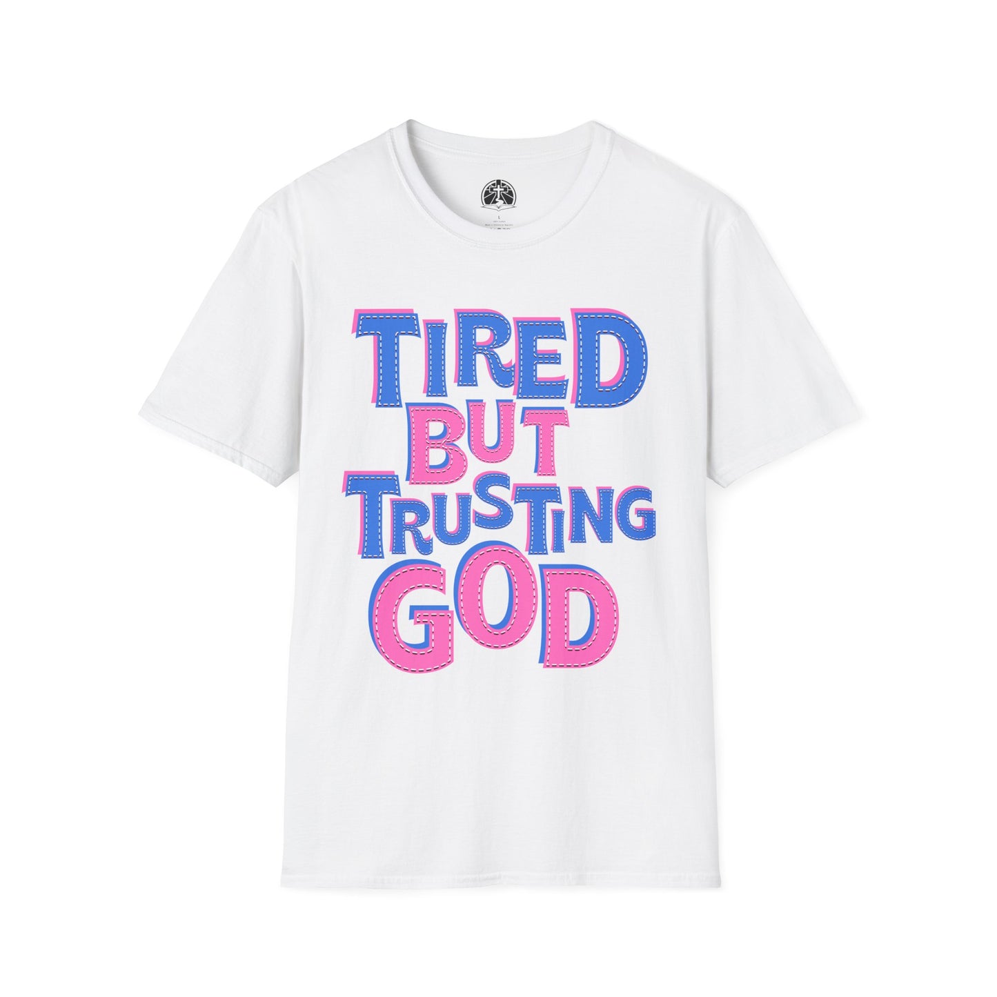 'Tired But Trusting God' Christian Softstyle Inspirational Tee