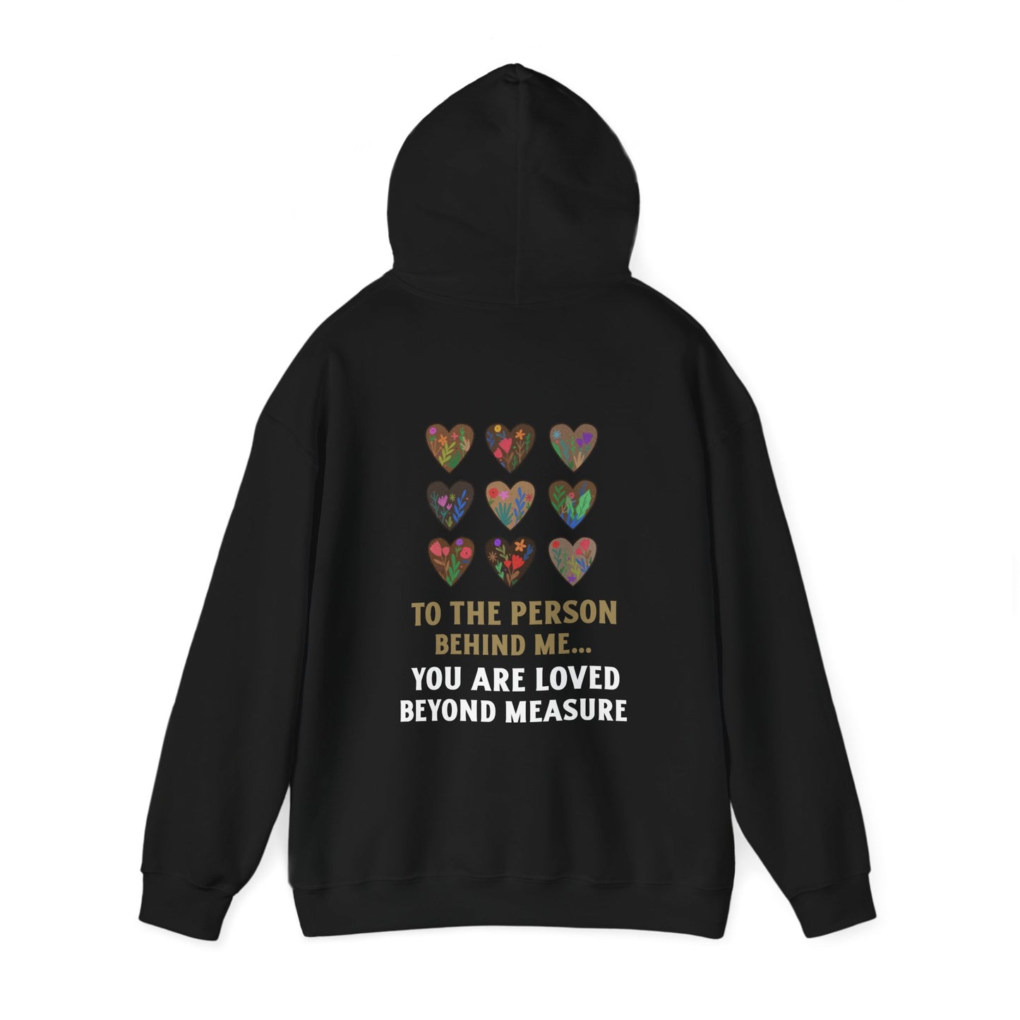 Heartfelt Unisex Heavy Blend™ Hooded Sweatshirt – 'To The Person Behind Me'