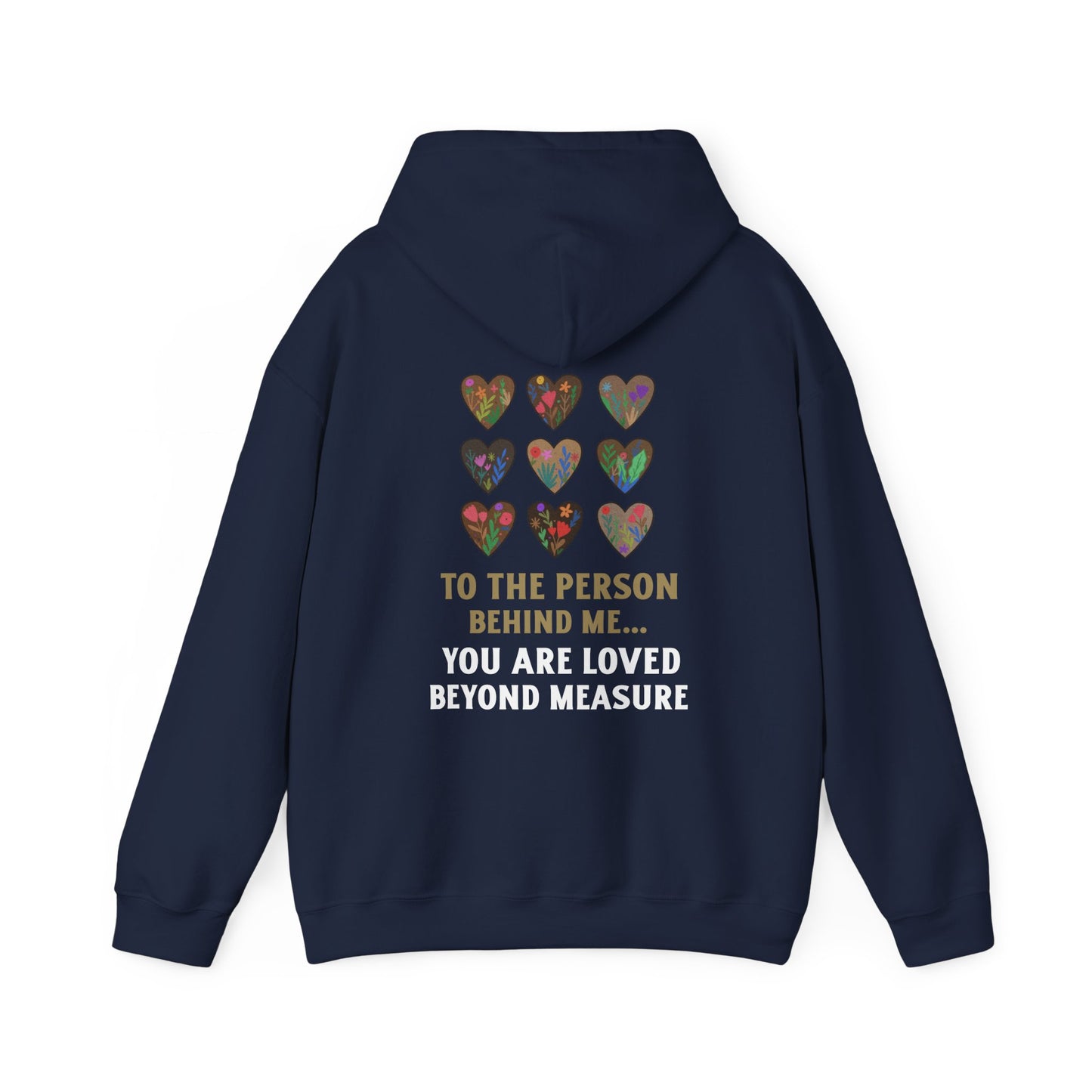 Heartfelt Unisex Heavy Blend™ Hooded Sweatshirt – 'To The Person Behind Me'