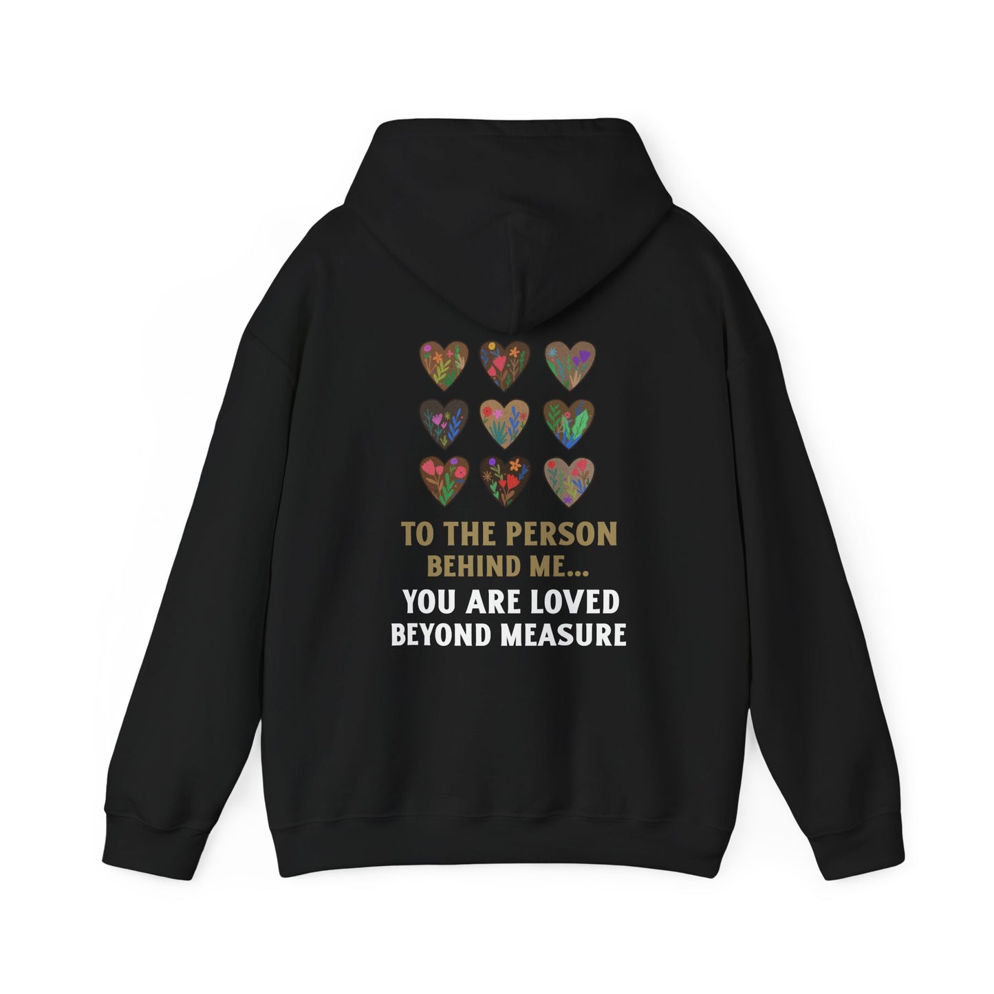 Heartfelt Unisex Heavy Blend™ Hooded Sweatshirt – 'To The Person Behind Me'