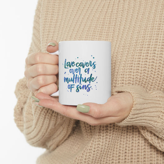 Love Covers a Multitude of Sins Christian Ceramic Mug