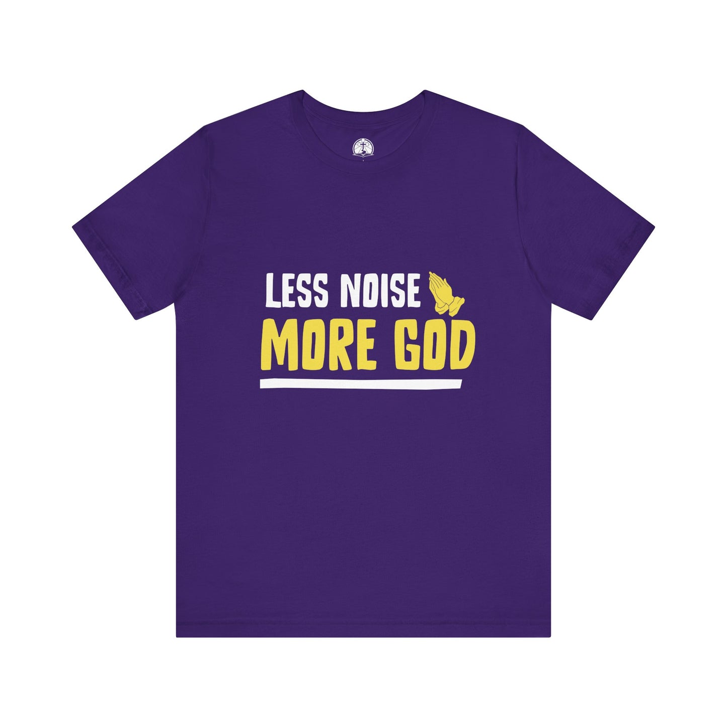 Christian Inspirational Tee - Less Noise More God