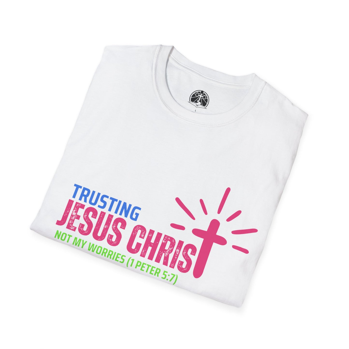 Trusting Jesus Christ Inspirational Christian Softstyle T-Shirt