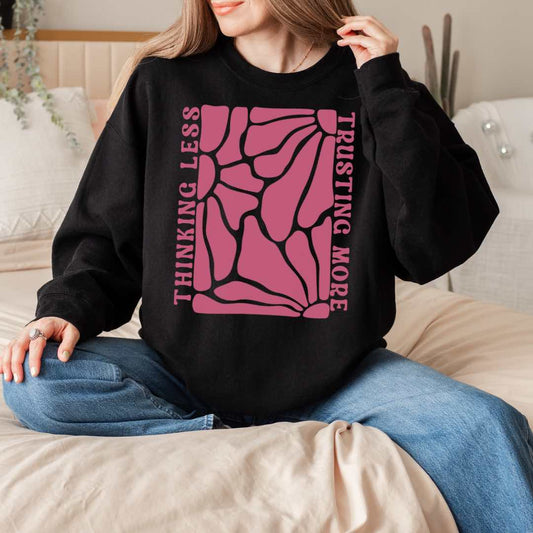 Floral Thinking Less, Trusting More Crewneck Sweatshirt For Christian Girl